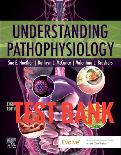 Test Bank Understanding Pathophysiology 8th by Huether and Kathryn McCance